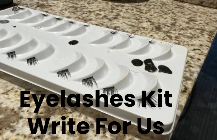 Eyelashes Kit write for us