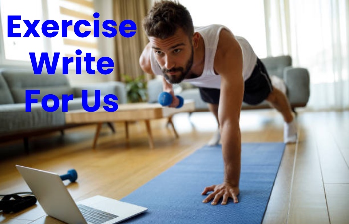 Exercise Write For Us