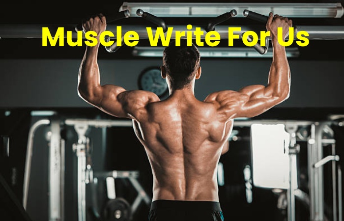 Muscle Write For Us