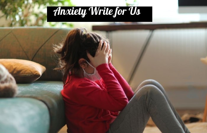 anxiety write for us