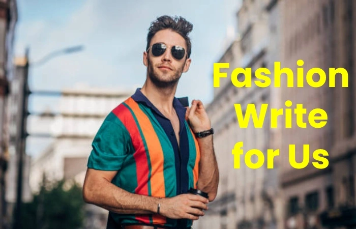 Fashion Write For Us
