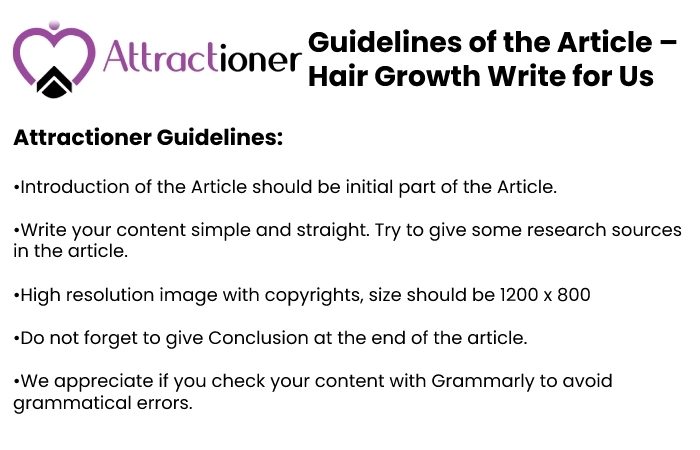 Guidelines of the Article – Hair Growth Write for Us