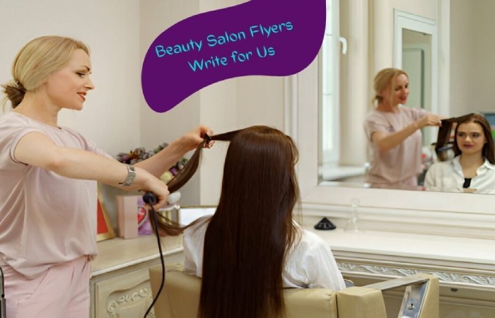 Beauty Salon Flyers Write for Us