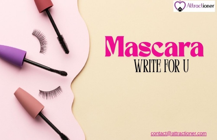 Mascara Write For Us