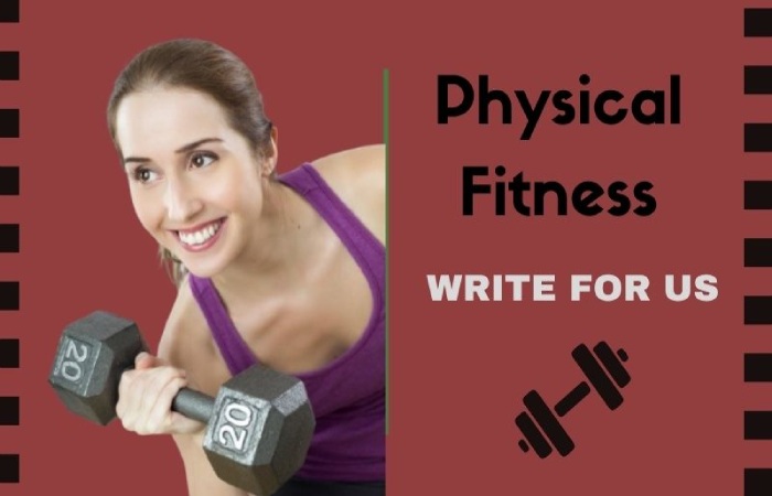 Physical Fitness Guest Post 