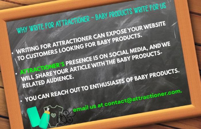 Why Write For Attractioner  – Baby Products Write For Us