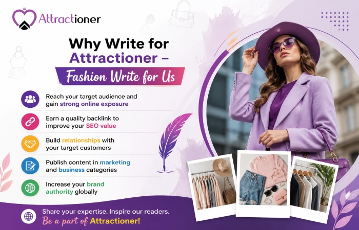 why write for your attractioner – fashion write for us